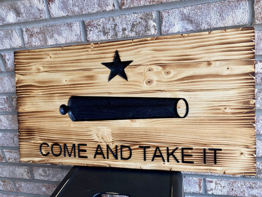 Wooden Come and Take It sign